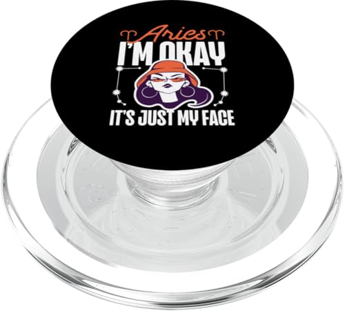 Widder-Sternzeichen: Widder - I'm Okay, It's Just My Face PopSockets PopGrip für MagSafe Widder-Sternzeichen: Widder - I'm Okay, It's Just My Face PopSockets PopGrip für MagSafe von Aries Zodiac Sign Designs For Women