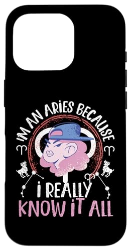 Widder Zodiac: I'm An Aries Because I Really Know It All Hülle für iPhone 16 Pro Widder Zodiac: I'm An Aries Because I Really Know It All Hülle für iPhone 16 Pro von Aries Zodiac Sign Designs For Women