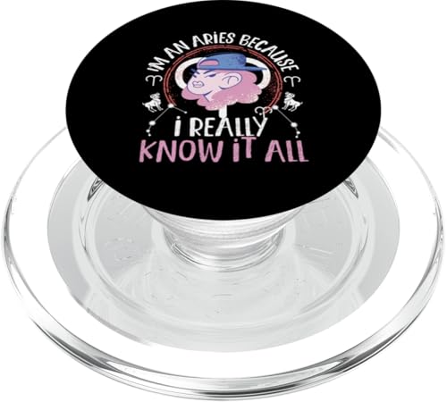 Widder Zodiac: I'm An Aries Because I Really Know It All PopSockets PopGrip für MagSafe von Aries Zodiac Sign Designs For Women