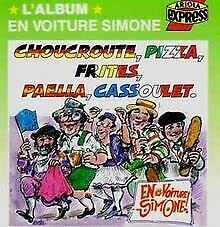 L'album En Voiture Simone : choucroute, pizza, frites, pae... CD von Ariola Express