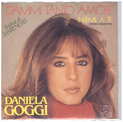 Daniela Goggi ‎– Dammi Tanto Amore / Insieme A Te Festval di San Remo 1983 7" Vinyl - Single von Ariola ‎
