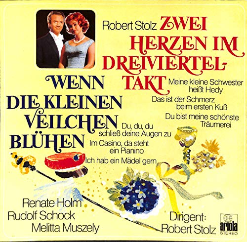 Robert Stolz: Zwei Herzen im Dreivierteltakt; Wenn die kleinen Veilchen blühen; Querschnitte - 89893IE - Vinyl LP von Ariola