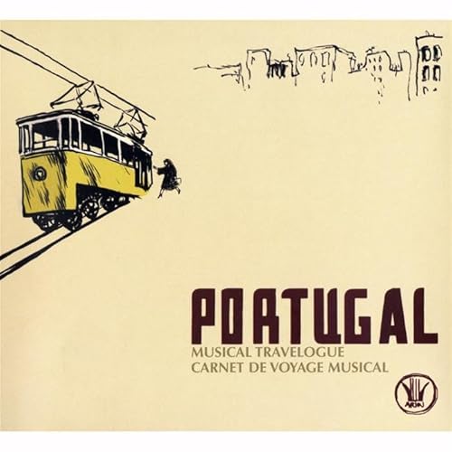 Portugal-Ein musikalischer Reisebericht / Musical Travelogue Portugal-Ein musikalischer Reisebericht / Musical Travelogue von Arion
