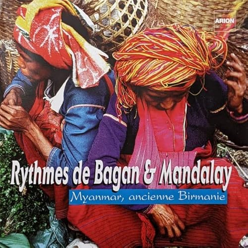 Rhythms from Bagan & Mandalay,Burma Rhythms from Bagan & Mandalay,Burma von Arion