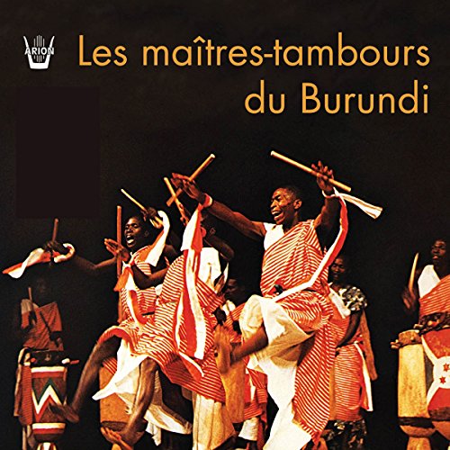 The Master Drummers of Burundi von Arion