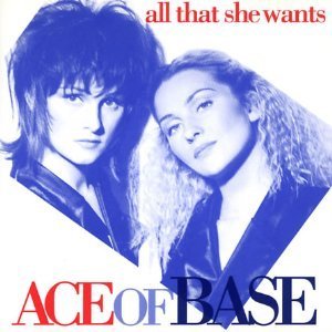 All That She Wants by Ace of Base (1993) Audio CD von Arista