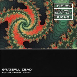 Dick's Picks, Vol. 17: Boston Garden, Boston, MA, 9/25/91 by Grateful Dead Live, Original recording remastered edition (2002) Audio CD von Arista