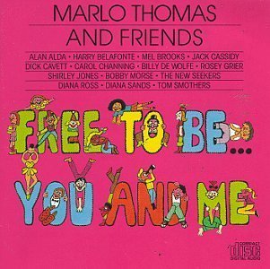 Free To Be ... You And Me (1972 Television Cast) Cast Recording Edition by Thomas, Marlo (1990) Audio CD von Arista