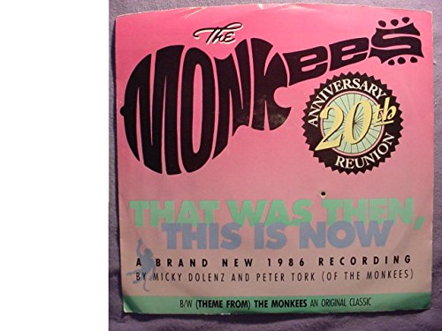 That Was Then, This Is Now / (Theme From) The Monkees [Vinyl Single 7''] von Arista