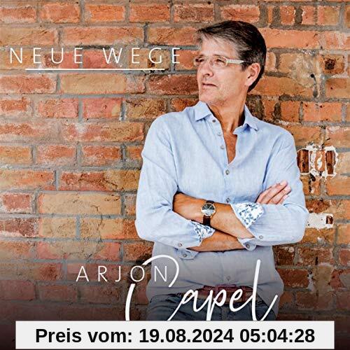 Neue Wege von Arjon Capel