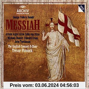 Händel - Messiah (Der Messias) / Augér · von Otter · Chance · Crook · Tomlinson · The English Concert · Pinnock von Arleen Auger
