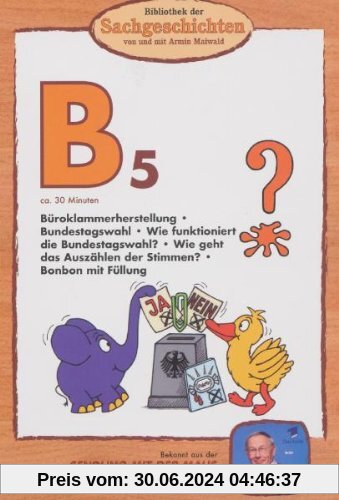 Bibliothek der Sachgeschichten - (B5) Bundestagswahl, Büroklammer, Bonbon von Armin Maiwald