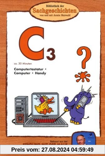 Bibliothek der Sachgeschichten - (C3) Computertastatur, Computer, Handy von Armin Maiwald