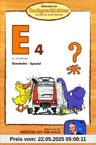 Bibliothek der Sachgeschichten - (E4) - Eisenbahn-Spezial von Armin Maiwald
