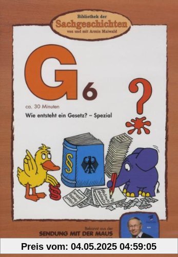 Bibliothek der Sachgeschichten - (G6) Wie entsteht ein Gesetz? von Armin Maiwald