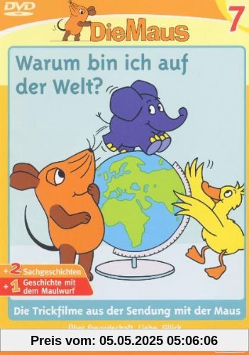 Die Maus 7 - Warum bin ich auf der Welt von Armin Maiwald