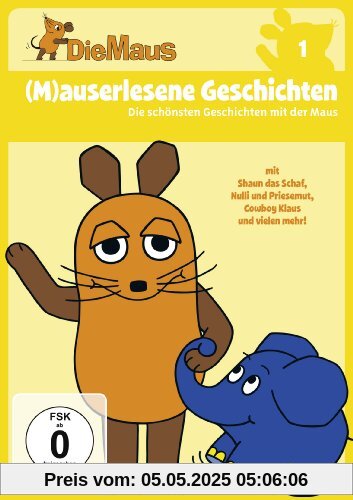 Die Sendung mit der Maus 1 - (M)auserlesene Geschichten von Armin Maiwald