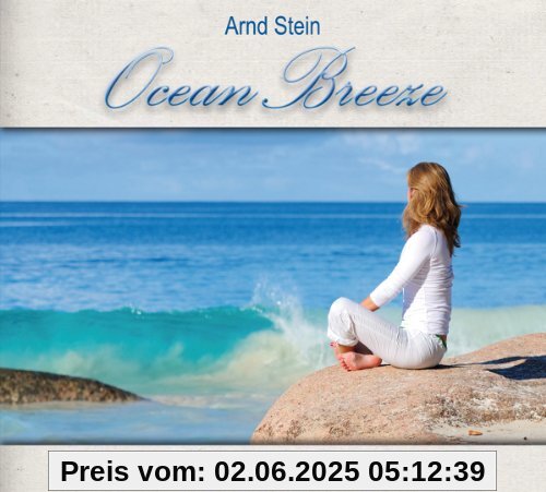 Ocean Breeze - Music for Wellness & Lounge von Arnd Stein