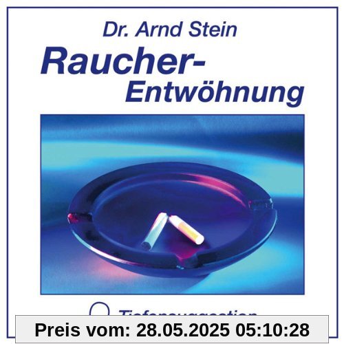 Raucherentwöhnung - Tiefensuggestion von Arnd Stein