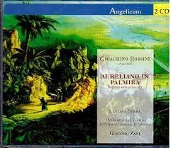 Gioacchino Rossini: Aureliano in Palmira (Opern-Gesamtaufnahme) (2 CD) von Ars Nova