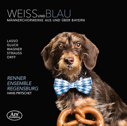 WEISSundBLAU - Männerchorwerke aus und über Bayern von Ars Produktion