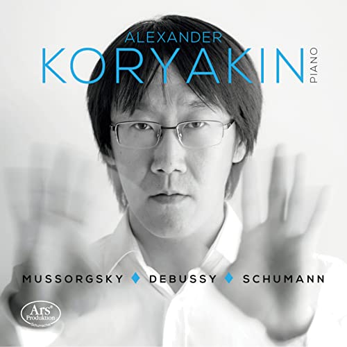 Alexander Koryakin spielt Werke von Mussorgsky, Debussy & Schumann von Ars Produktion (Note 1 Musikvertrieb)