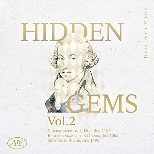 Pleyel: Hidden Gems Vol.2 - Violinkonzert Ben 1106/Bratschenkonzert Ben 105/Sinfonie Ben 1493 von Ars Produktion (Note 1 Musikvertrieb)