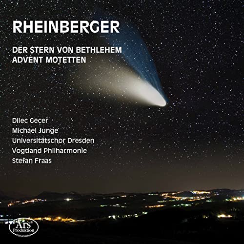 Rheinberger: Der Stern von Bethlehem Op. 164; Advent Motetten Op. 176 von Ars Produktion (Note 1 Musikvertrieb)