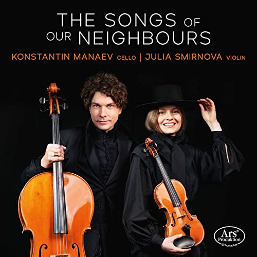 The Songs of Our Neighbours - Werke für Cello & Violine von Sviridov, Kodaly, Doderer u.a. von Ars Produktion (Note 1 Musikvertrieb)