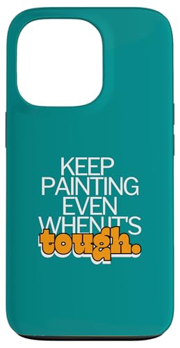 Malen Sie auch bei harten Künstler-Motivations-Kunstwerken Hülle für iPhone 13 Pro von Art Co.