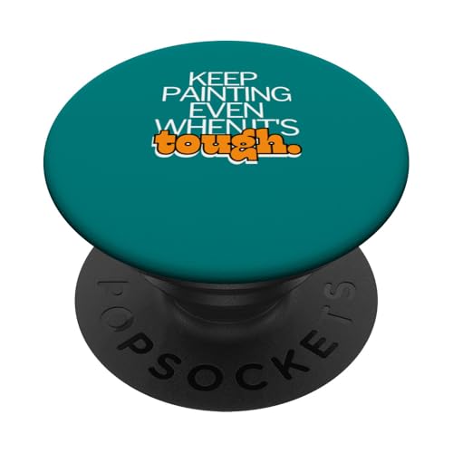 Malen Sie auch bei harten Künstler-Motivations-Kunstwerken PopSockets Klebender PopGrip Malen Sie auch bei harten Künstler-Motivations-Kunstwerken PopSockets Klebender PopGrip von Art Co.