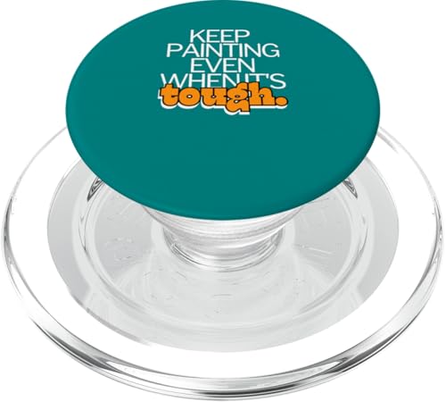 Malen Sie auch bei harten Künstler-Motivations-Kunstwerken PopSockets PopGrip für MagSafe Malen Sie auch bei harten Künstler-Motivations-Kunstwerken PopSockets PopGrip für MagSafe von Art Co.