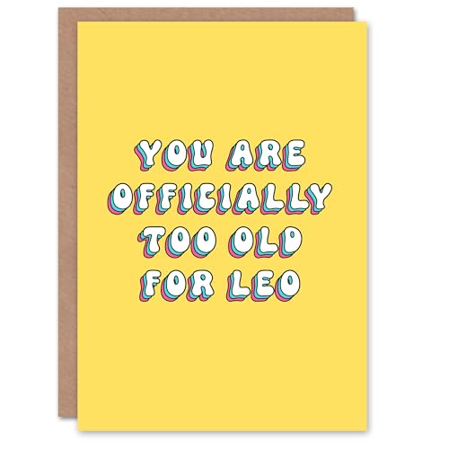 Artery8 Geburtstagskarte Officially Too Old For Leo, lustiger Humor, Witz für sie, Schwester, Nichte, Tochter, Ehefrau, Frau, Grußkarte von Artery8