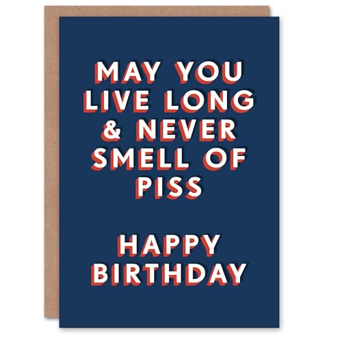 Geburtstagskarte "Live Long Never Smell of Piss For Him Man", für Herren, Bruder, Freund, Grußkarte, lustig, humorvoll von Artery8