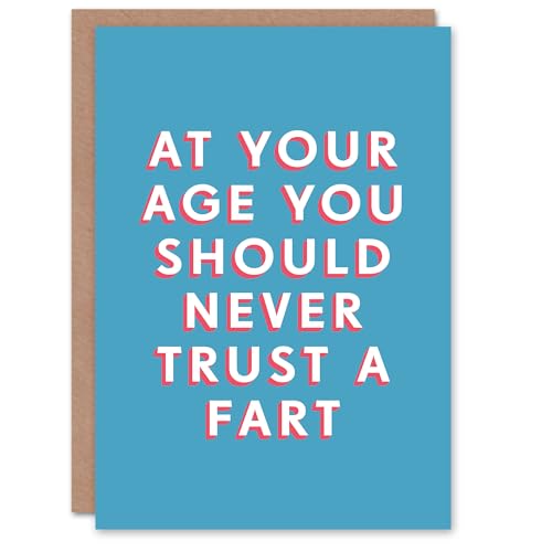 Geburtstagskarte mit Aufschrift "Old Age Never Trust Fart For Him Man", männlicher Vater, Bruder, Papa, Großvater, lustig, lustig, humorvoll von Artery8