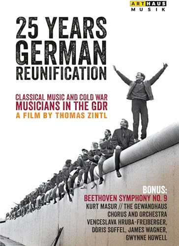 25 Jahre Wiedervereinigung: Klassische Musik und der Kalte Krieg (Bonus: Beethoven Sinfonie Nr. 9) [DVD] von Arthaus Musik (Naxos Deutschland GmbH)