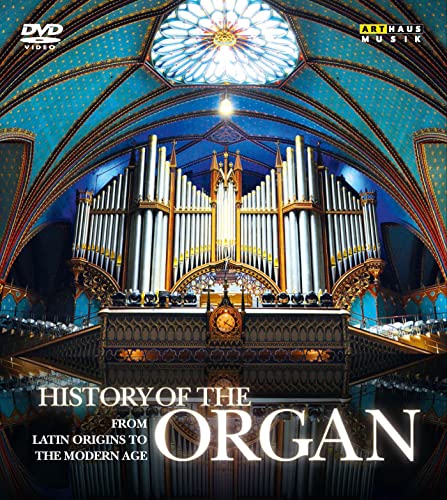 History Of The Organ: From Latin Origins To The Modern Age [4 DVDs] von Arthaus Musik (Naxos Deutschland GmbH)
