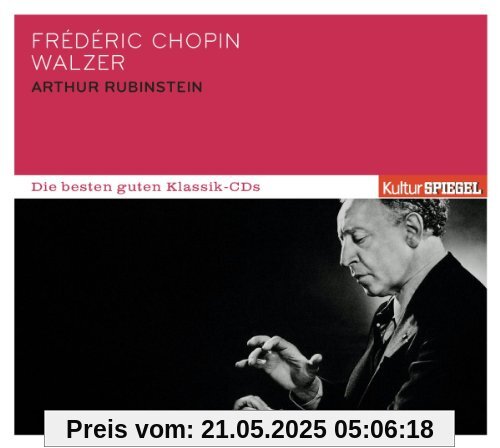 KulturSPIEGEL - Die besten guten Klassik-CDs: Frédéric Chopin - Walzer KulturSPIEGEL - Die besten guten Klassik-CDs: Frédéric Chopin - Walzer von Artur Rubinstein