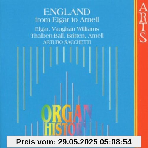 Organ History - England (From Elgar To Arnell) von Arturo Sacchetti