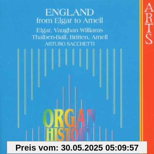 Organ History - England (From Elgar To Arnell) von Arturo Sacchetti