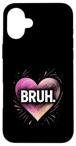 Bruh - Meme Lustiges Humor Herz Symbol Teen Bruh Hülle für iPhone 16 Plus Bruh - Meme Lustiges Humor Herz Symbol Teen Bruh Hülle für iPhone 16 Plus von Artwork