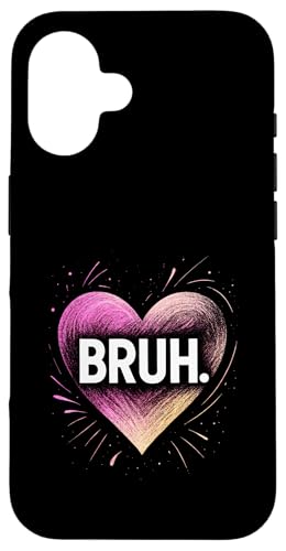 Bruh - Meme Lustiges Humor Herz Symbol Teen Bruh Hülle für iPhone 16 Bruh - Meme Lustiges Humor Herz Symbol Teen Bruh Hülle für iPhone 16 von Artwork