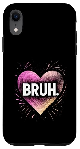 Bruh - Meme Lustiges Humor Herz Symbol Teen Bruh Hülle für iPhone XR Bruh - Meme Lustiges Humor Herz Symbol Teen Bruh Hülle für iPhone XR von Artwork