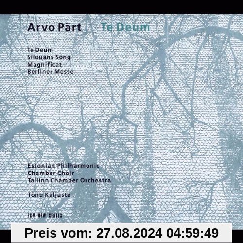 Te Deum / Silouans Song / Magnific / Berliner Messe von Arvo Pärt