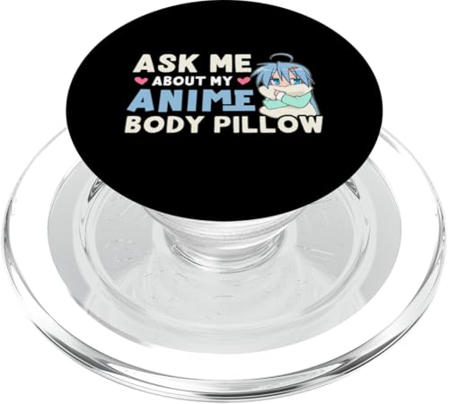 Ask Me About My Anime Körperkissen PopSockets PopGrip für MagSafe von Asian And Japanese Art And Entertainment