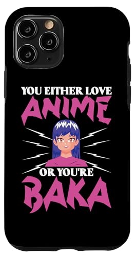 Entweder liebst du Anime oder du bist Baka Hülle für iPhone 11 Pro Entweder liebst du Anime oder du bist Baka Hülle für iPhone 11 Pro von Asian And Japanese Art And Entertainment