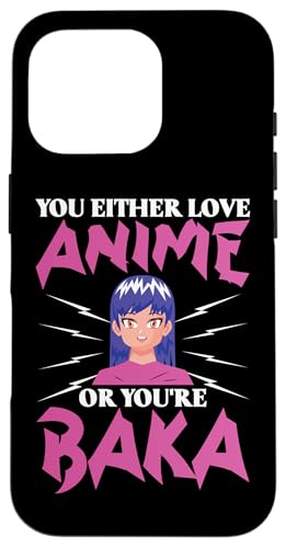 Entweder liebst du Anime oder du bist Baka Hülle für iPhone 16 Pro Entweder liebst du Anime oder du bist Baka Hülle für iPhone 16 Pro von Asian And Japanese Art And Entertainment