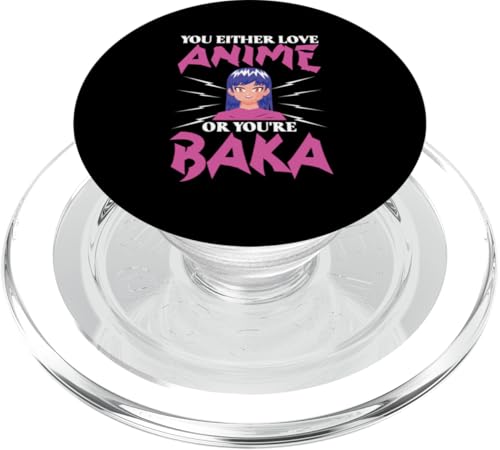 Entweder liebst du Anime oder du bist Baka PopSockets PopGrip für MagSafe Entweder liebst du Anime oder du bist Baka PopSockets PopGrip für MagSafe von Asian And Japanese Art And Entertainment