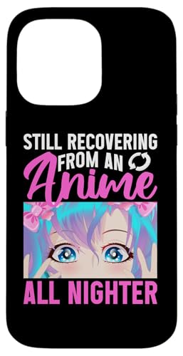 Immer noch erholt sich von einem Anime All Nighter Hülle für iPhone 14 Pro Max Immer noch erholt sich von einem Anime All Nighter Hülle für iPhone 14 Pro Max von Asian And Japanese Art And Entertainment