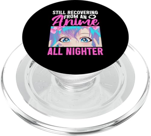 Immer noch erholt sich von einem Anime All Nighter PopSockets PopGrip für MagSafe Immer noch erholt sich von einem Anime All Nighter PopSockets PopGrip für MagSafe von Asian And Japanese Art And Entertainment